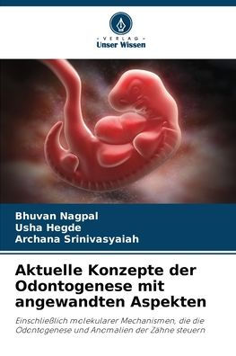 Aktuelle Konzepte der Odontogenese mit angewandten Aspekten