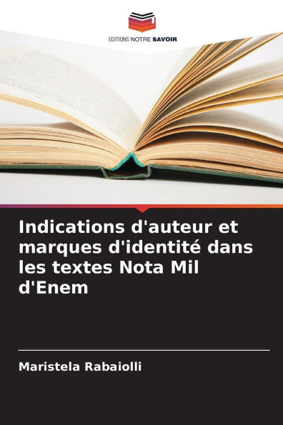Indications d'auteur et marques d'identitï¿½ dans les textes Nota Mil d'Enem