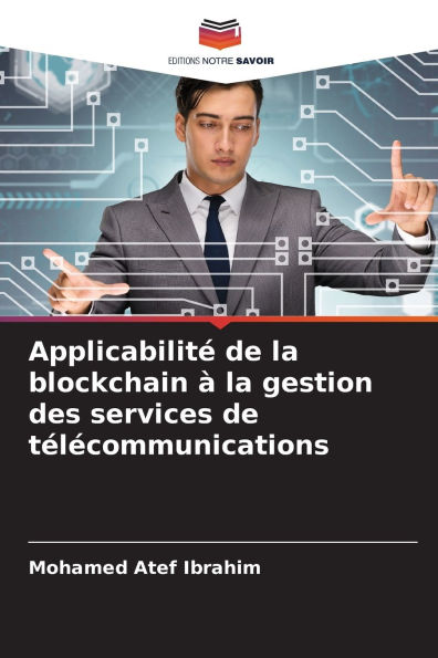 Applicabilitï¿½ de la blockchain ï¿½ la gestion des services de tï¿½lï¿½communications