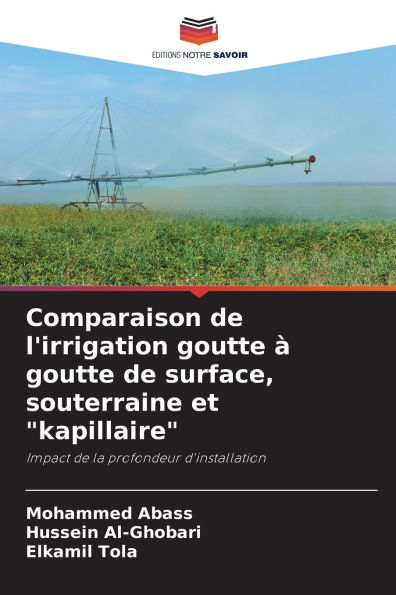 Comparaison de l'irrigation goutte ï¿½ goutte de surface, souterraine et "kapillaire"