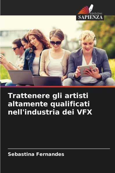 Trattenere gli artisti altamente qualificati nell'industria dei VFX