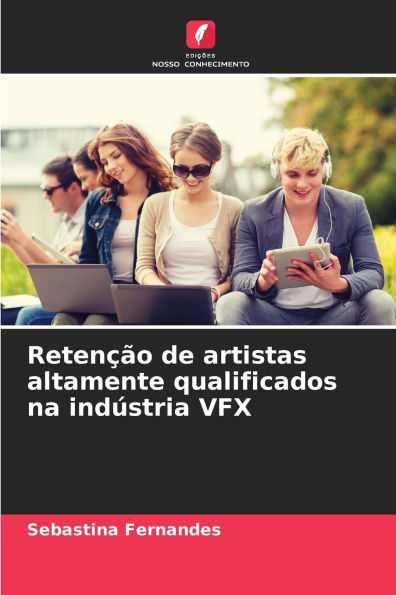 Retenï¿½ï¿½o de artistas altamente qualificados na indï¿½stria VFX