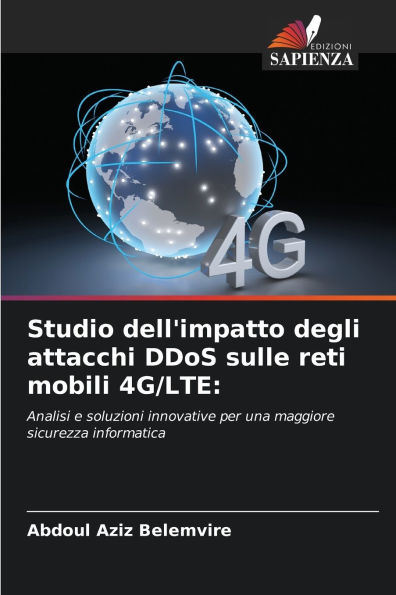Studio dell'impatto degli attacchi DDoS sulle reti mobili 4G/LTE