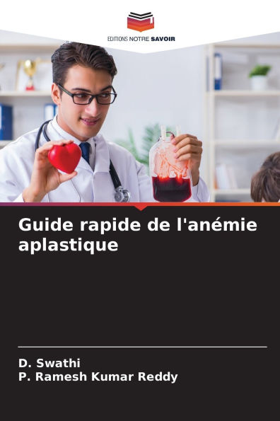 Guide rapide de l'anï¿½mie aplastique