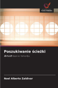Title: Poszukiwanie ścieżki, Author: Noel Alberto Zaldivar