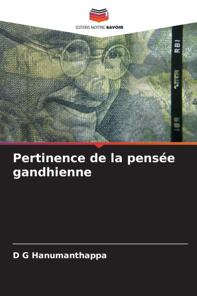 Pertinence de la pensï¿½e gandhienne