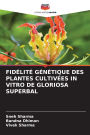Fidï¿½litï¿½ Gï¿½nï¿½tique Des Plantes Cultivï¿½es in Vitro de Gloriosa Superbal