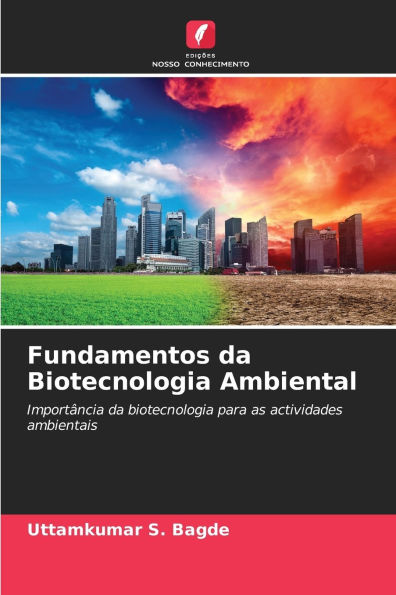 Fundamentos da Biotecnologia Ambiental
