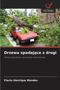 Title: Drzewa spadające z drogi, Author: Flavio Henrique Mendes