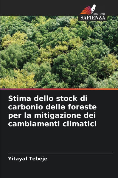 Stima dello stock di carbonio delle foreste per la mitigazione dei cambiamenti climatici