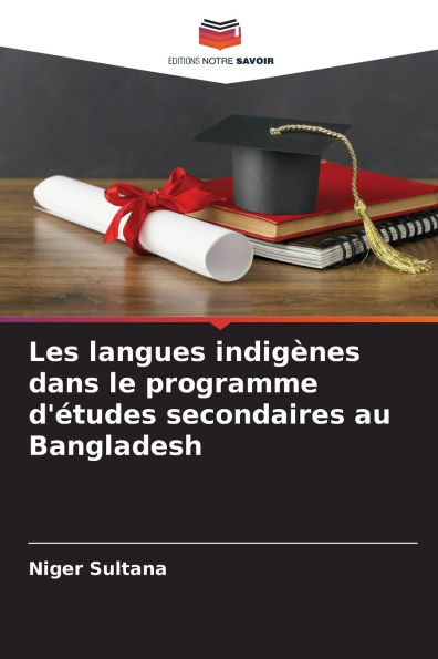 Les langues indigï¿½nes dans le programme d'ï¿½tudes secondaires au Bangladesh