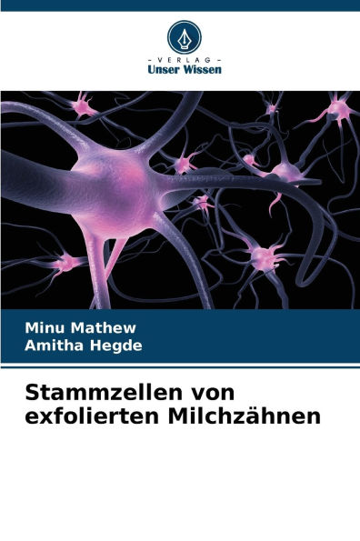 Stammzellen von exfolierten Milchzï¿½hnen