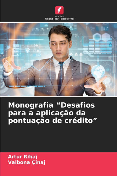 Monografia "Desafios para a aplicaï¿½ï¿½o da pontuaï¿½ï¿½o de crï¿½dito"