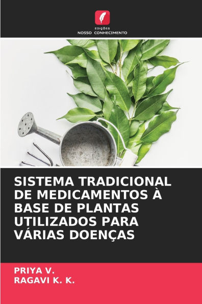 Sistema Tradicional de Medicamentos ï¿½ Base de Plantas Utilizados Para Vï¿½rias Doenï¿½as