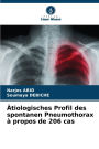 ï¿½tiologisches Profil des spontanen Pneumothorax ï¿½ propos de 206 cas