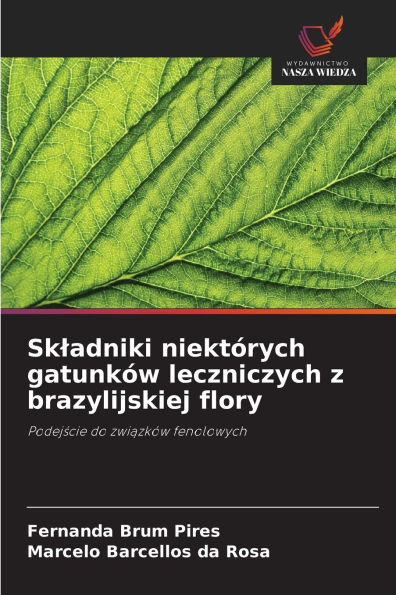Skladniki niektï¿½rych gatunkï¿½w leczniczych z brazylijskiej flory