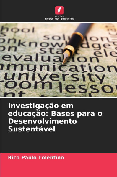 Investigaï¿½ï¿½o em educaï¿½ï¿½o: Bases para o Desenvolvimento Sustentï¿½vel