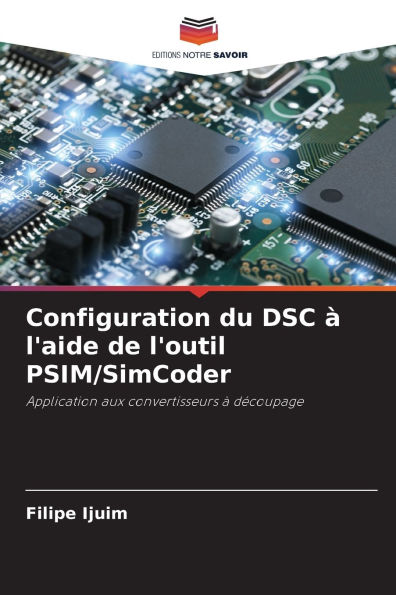 Configuration du DSC ï¿½ l'aide de l'outil PSIM/SimCoder