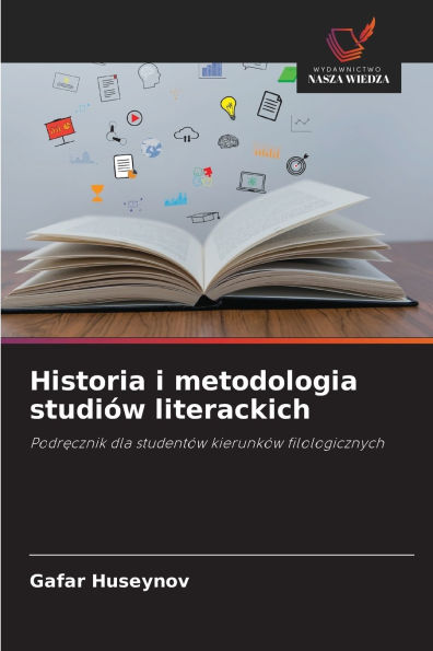 Historia i metodologia studiï¿½w literackich