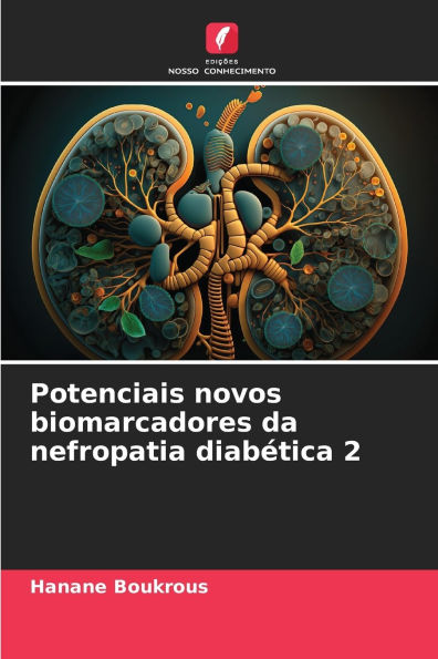 Potenciais novos biomarcadores da nefropatia diabï¿½tica 2