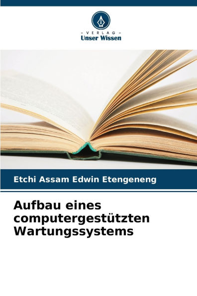 Aufbau eines computergestï¿½tzten Wartungssystems