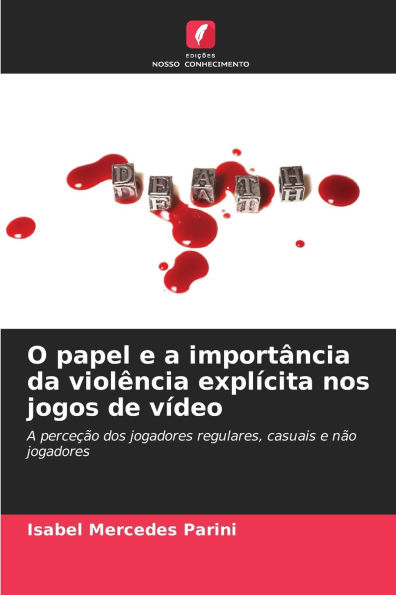 O papel e a importï¿½ncia da violï¿½ncia explï¿½cita nos jogos de vï¿½deo