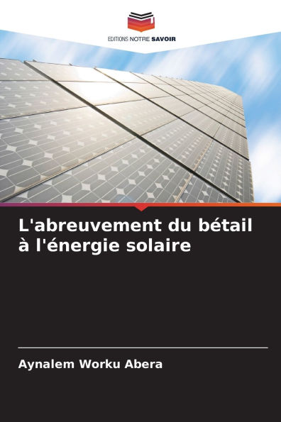 L'abreuvement du bï¿½tail ï¿½ l'ï¿½nergie solaire