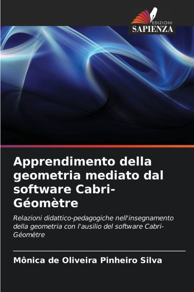 Apprendimento della geometria mediato dal software Cabri-Gï¿½omï¿½tre