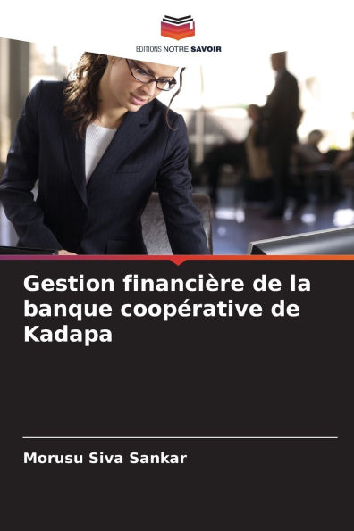 Gestion financiï¿½re de la banque coopï¿½rative de Kadapa