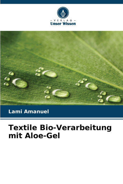 Textile Bio-Verarbeitung mit Aloe-Gel