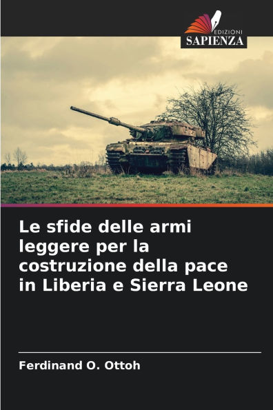 Le sfide delle armi leggere per la costruzione della pace in Liberia e Sierra Leone