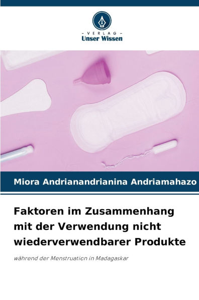 Faktoren im Zusammenhang mit der Verwendung nicht wiederverwendbarer Produkte
