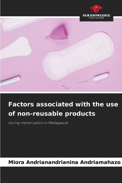 Factors associated with the use of non-reusable products