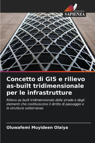 Concetto di GIS e rilievo as-built tridimensionale per le infrastrutture