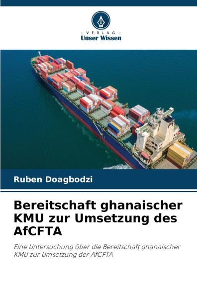 Bereitschaft ghanaischer KMU zur Umsetzung des AfCFTA