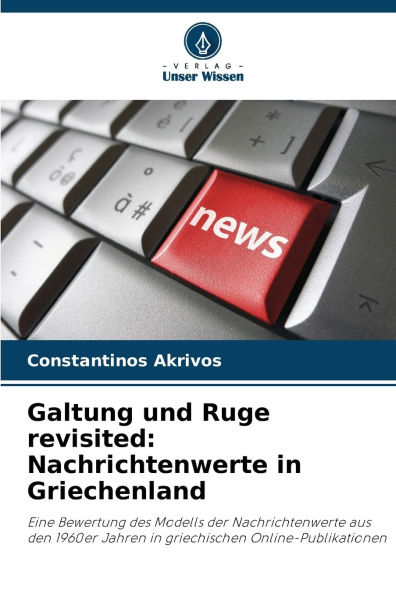 Galtung und Ruge revisited: Nachrichtenwerte in Griechenland