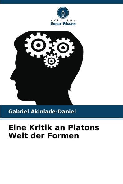Eine Kritik an Platons Welt der Formen