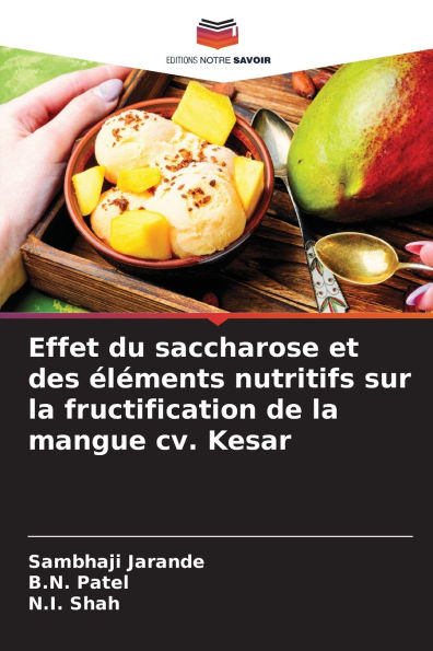 Effet du saccharose et des ï¿½lï¿½ments nutritifs sur la fructification de la mangue cv. Kesar