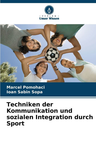 Techniken der Kommunikation und sozialen Integration durch Sport
