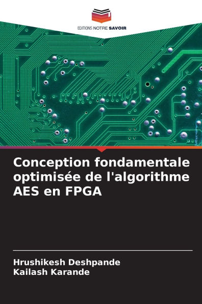 Conception fondamentale optimisï¿½e de l'algorithme AES en FPGA