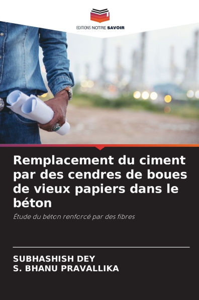 Remplacement du ciment par des cendres de boues de vieux papiers dans le bï¿½ton