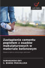 Zastąpienie cementu popiolem z osadï¿½w makulaturowych w materiale betonowym