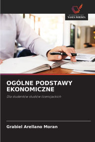 Title: Ogï¿½lne Podstawy Ekonomiczne, Author: Grabiel Arellano Morïn