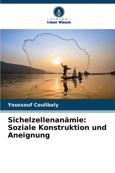 Sichelzellenanï¿½mie: Soziale Konstruktion und Aneignung