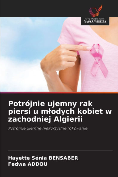 Potrï¿½jnie ujemny rak piersi u mlodych kobiet w zachodniej Algierii