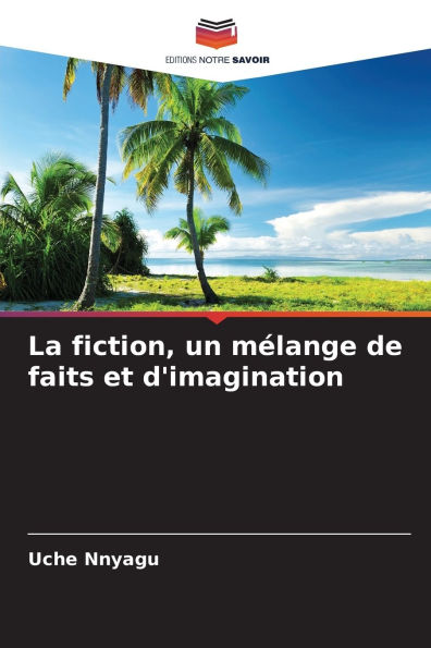 La fiction, un mï¿½lange de faits et d'imagination
