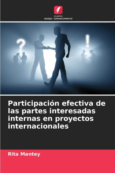 Participaciï¿½n efectiva de las partes interesadas internas en proyectos internacionales