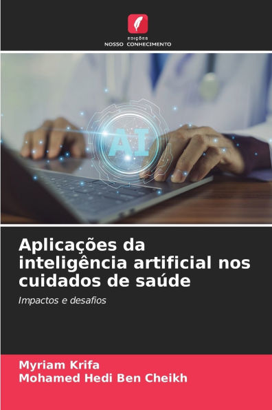 Aplicaï¿½ï¿½es da inteligï¿½ncia artificial nos cuidados de saï¿½de