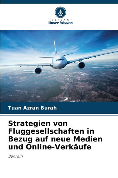 Strategien von Fluggesellschaften in Bezug auf neue Medien und Online-Verkï¿½ufe