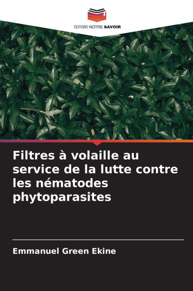 Filtres ï¿½ volaille au service de la lutte contre les nï¿½matodes phytoparasites